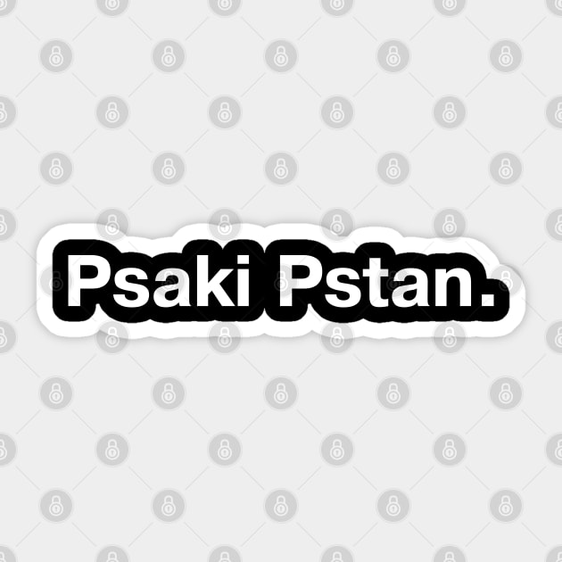 Psaki Pstan. Sticker by TheBestWords